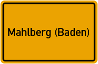 Ortsschild von Stadt Mahlberg (Baden) in Baden-Württemberg