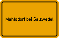City Sign Mahlsdorf bei Salzwedel