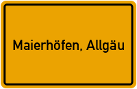 Ortsschild von Gemeinde Maierhöfen, Allgäu in Bayern