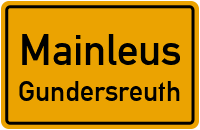 Gundersreuth in MainleusGundersreuth