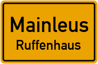 Ruffenhaus in MainleusRuffenhaus