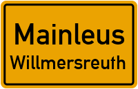 Straßenverzeichnis Mainleus Willmersreuth