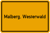 Ortsschild von Gemeinde Malberg, Westerwald in Rheinland-Pfalz