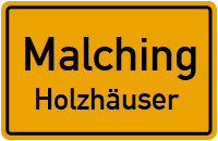 Straßen in Malching Holzhäuser