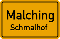 Straßen in Malching Schmalhof