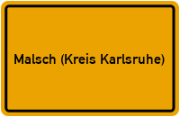 Ortsschild von Gemeinde Malsch (Kreis Karlsruhe) in Baden-Württemberg