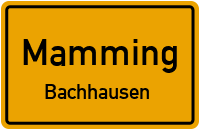 Straßenverzeichnis Mamming Bachhausen