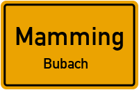 Bubachstraße in MammingBubach