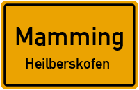 Straßenverzeichnis Mamming Heilberskofen