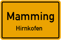Hirnkofen in 94437 Mamming (Hirnkofen)