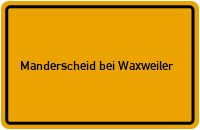 Ortsschild Manderscheid bei Waxweiler