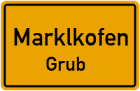 Grub in MarklkofenGrub