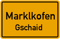Gschaid in 84163 Marklkofen (Gschaid)
