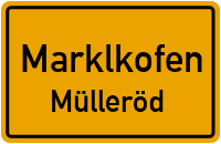 Mülleröd in MarklkofenMülleröd
