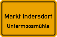 Straßenverzeichnis Markt Indersdorf Untermoosmühle