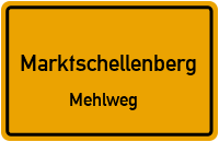Barmsteinweg in MarktschellenbergMehlweg