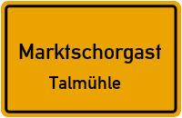 Straßenverzeichnis Marktschorgast Talmühle