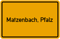 City Sign Matzenbach, Pfalz