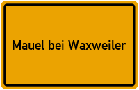Ortsschild Mauel bei Waxweiler