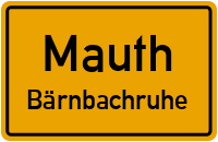 Straßen in Mauth Bärnbachruhe