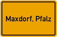 City Sign Maxdorf, Pfalz