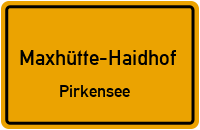 Dreifaltigkeitsweg in 93142 Maxhütte-Haidhof (Pirkensee)