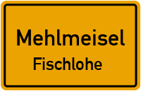 Fischlohweg in MehlmeiselFischlohe
