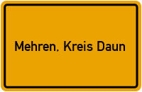 Ortsschild von Gemeinde Mehren, Kreis Daun in Rheinland-Pfalz