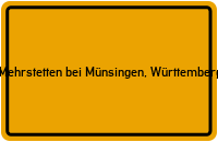 City Sign Mehrstetten bei Münsingen, Württemberg