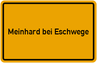 Ortsschild Meinhard bei Eschwege