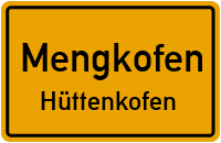 Straßenverzeichnis Mengkofen Hüttenkofen