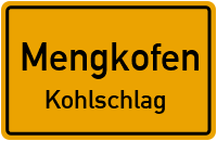 Kohlschlag in 84152 Mengkofen (Kohlschlag)