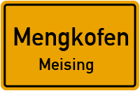 Straßenverzeichnis Mengkofen Meising