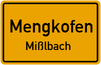 Straßenverzeichnis Mengkofen Mißlbach