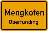 Tunzenberger Straße in MengkofenObertunding