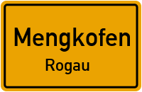 Straßenverzeichnis Mengkofen Rogau