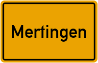 Ortsschild von Gemeinde Mertingen in Bayern
