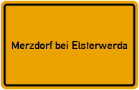 City Sign Merzdorf bei Elsterwerda