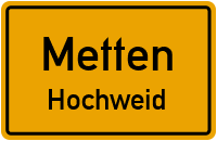 Hochweid in MettenHochweid