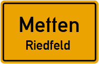 Riedfeld in MettenRiedfeld