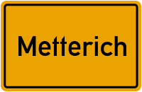 Ortsschild von Gemeinde Metterich in Rheinland-Pfalz
