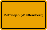 City Sign Metzingen (Württemberg)