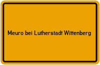 Ortsschild Meuro bei Lutherstadt Wittenberg