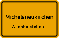 Straßenverzeichnis Michelsneukirchen Altenhofstetten