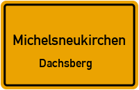 Straßenverzeichnis Michelsneukirchen Dachsberg