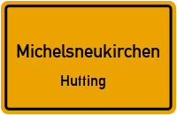 Hutting in MichelsneukirchenHutting