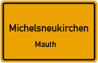 Mauth in 93185 Michelsneukirchen (Mauth)