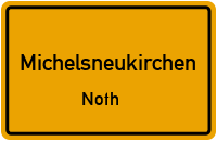 Straßenverzeichnis Michelsneukirchen Noth