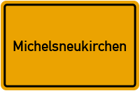 Michelsneukirchen in Bayern