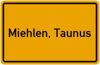 Ortsschild von Gemeinde Miehlen, Taunus in Rheinland-Pfalz